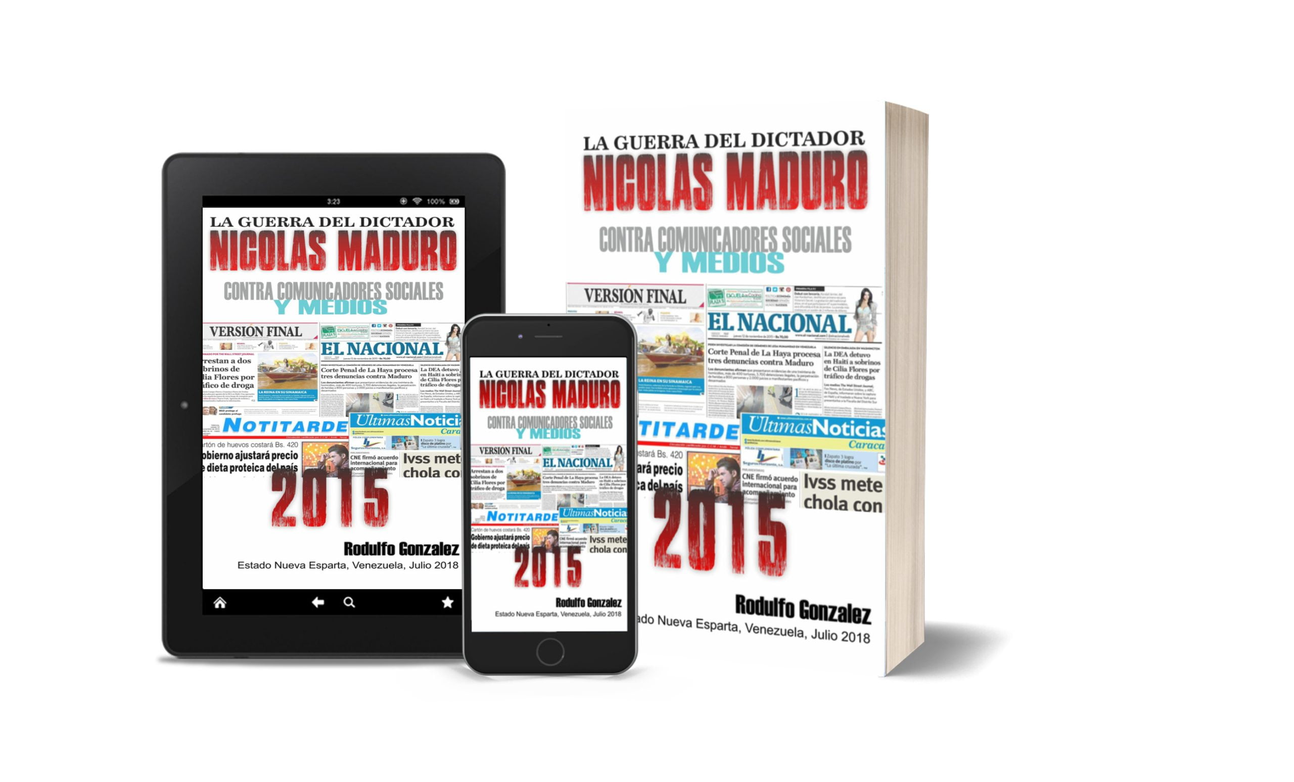 La Guerra de Maduro contra los Medios 2015 por Rodulfo Gonzalez